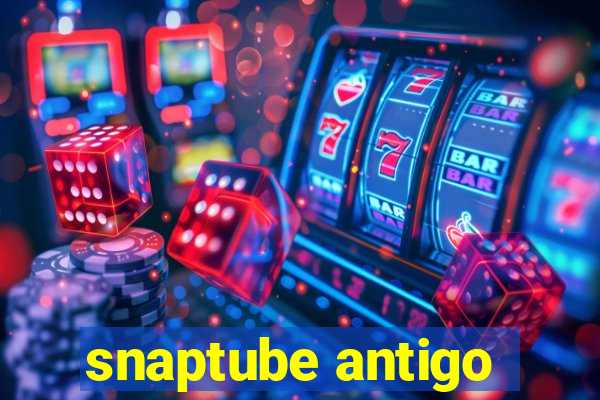 snaptube antigo